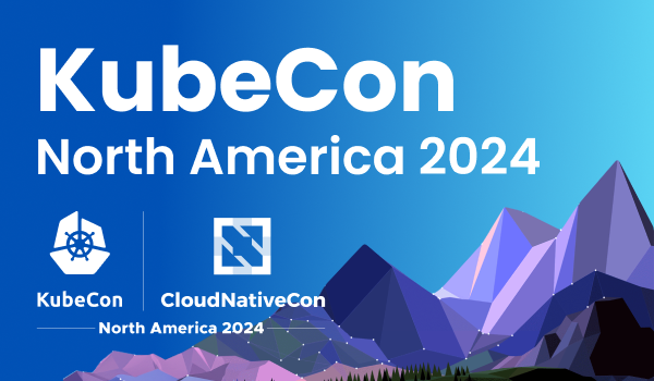 KubeCon + CloudNativeCon North America 2024 - SLC